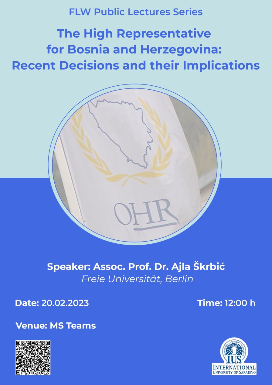 FLW Public Lectures Series: The High Representative for Bosnia and Herzegovina: Recent Decisions and their Implications
